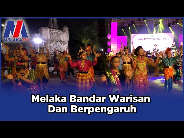 Melaka Bandar Warisan Dan Berpengaruh