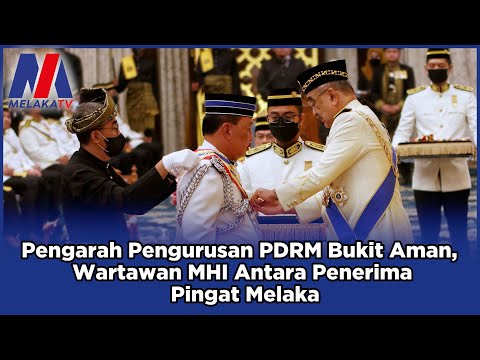 Pengarah Pengurusan PDRM Bukit Aman, Wartawan MHI Antara Penerima Pingat Melaka