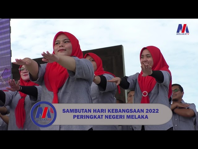 Sambutan Hari Kebangsaan 2022 Peringkat Negeri Melaka