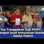 Isu Tunggakan Gaji MUFC: “Jangan buat kenyataan biadab” – Abdul Hakim