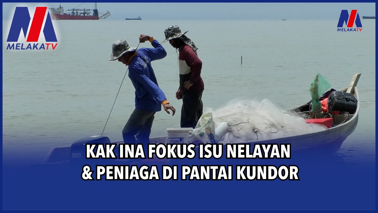 Kak Ina Fokus Isu Nelayan & Peniaga Di Pantai Kundor
