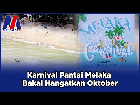 Karnival Pantai Melaka Bakal Hangatkan Oktober