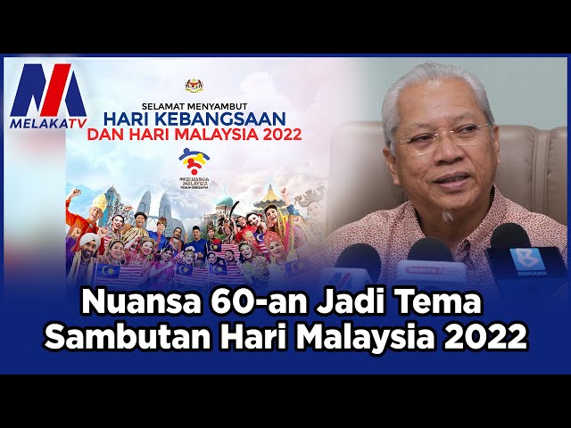Nuansa 60 An Jadi Tema Sambutan Hari Malaysia 2022