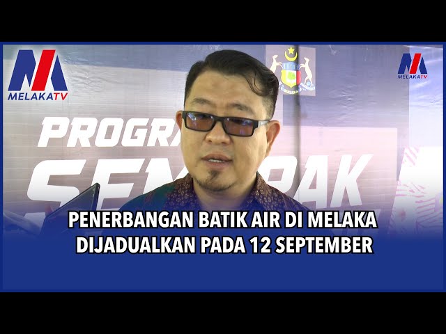 Penerbangan Batik Air Di Melaka Dijadualkan Pada 12 September