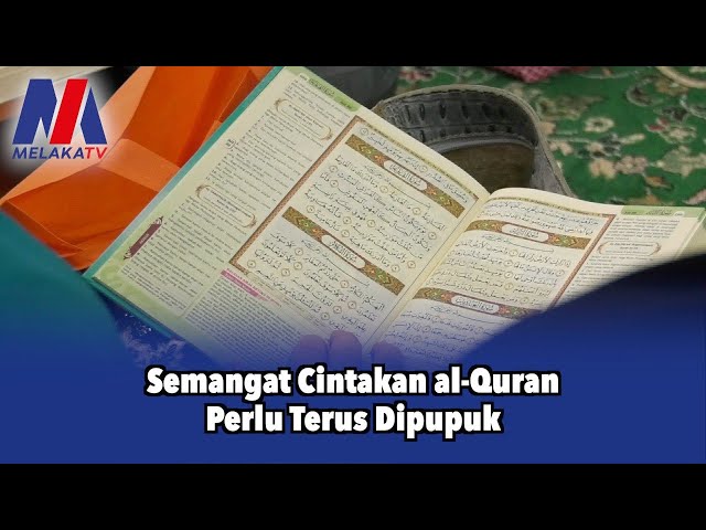 Semangat Cintakan Al Quran Perlu Terus Dipupuk