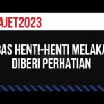 Bajet 2023 : Bas Henti-Henti Melaka diberi perhatian