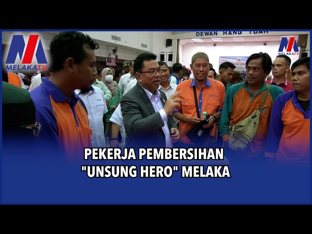 Pekerja Pembersihan “Unsung Hero” Melaka