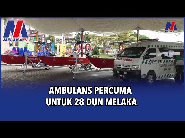 Ambulans Percuma Untuk 28 Dun Melaka