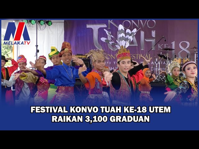 Festival Konvo Tuah Ke-18 UTEM Raikan 3,100 Graduan