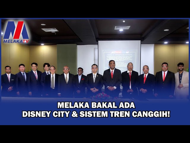Melaka Bakal Ada Disney City & Sistem Tren Canggih!