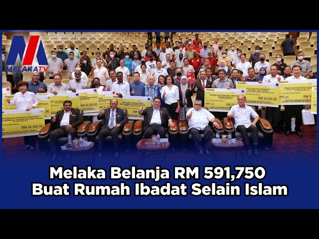 Melaka Belanja Rm 591,750 Buat Rumah Ibadat Selain Islam