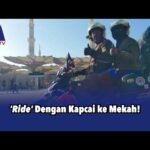 “Ride” Dengan Kapcai ke Mekah!