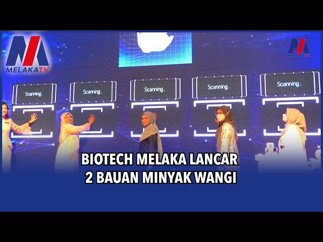 Biotech Melaka Lancar 2 Bauan Minyak Wangi