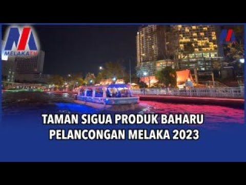 Taman Sigua Produk Baharu Pelancongan Melaka 2023