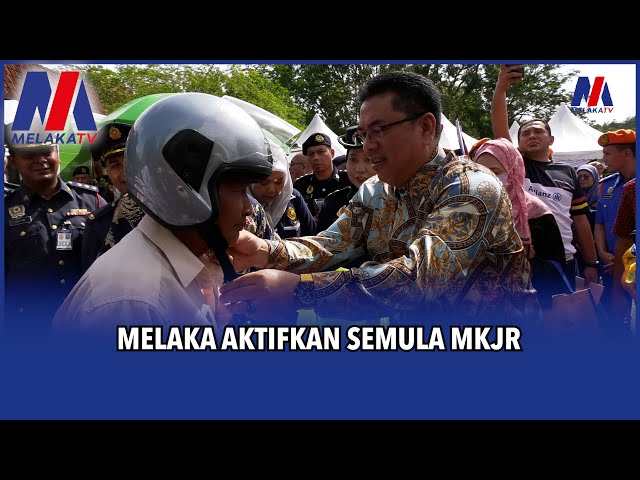 Melaka Aktifkan Semula MKJR
