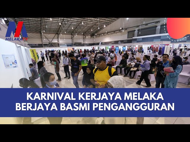 Karnival Kerjaya Melaka Berjaya Basmi Pengangguran
