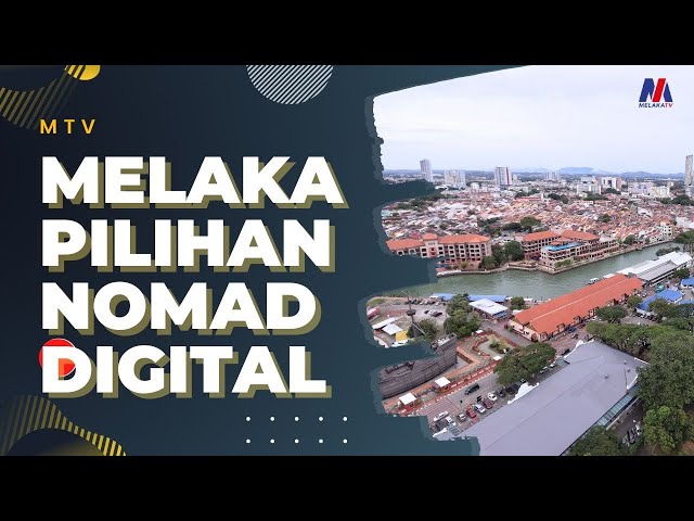 Melaka Pilihan Nomad Digital
