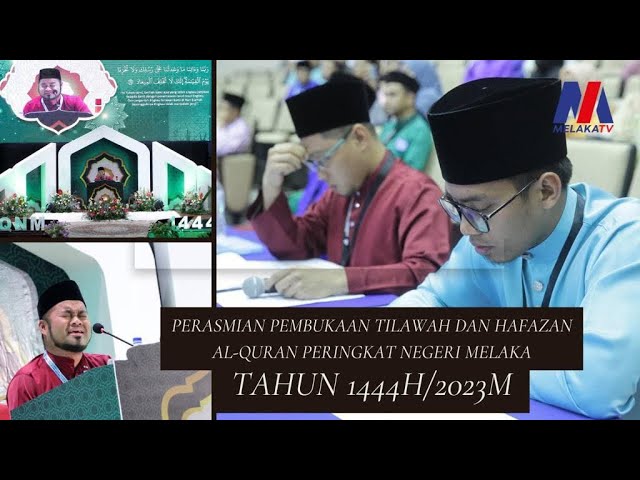 Perasmian Pembukaan Tilawah Dan Hafazan Al Quran Negeri Melaka