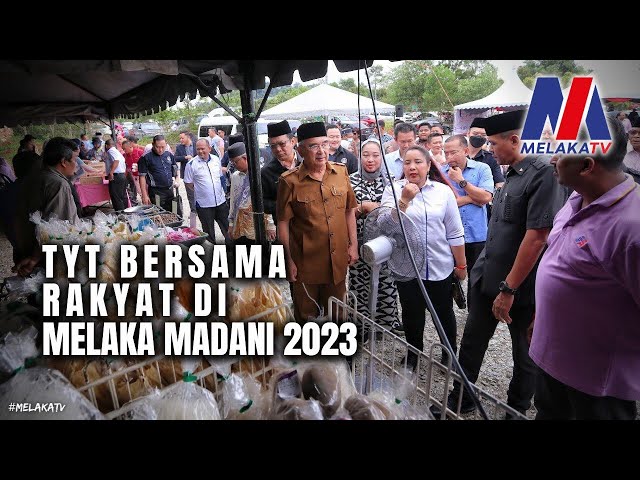 TYT Bersama Rakyat Di Melaka Madani 2023