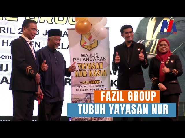 Fazil Group Tubuh Yayasan Nur