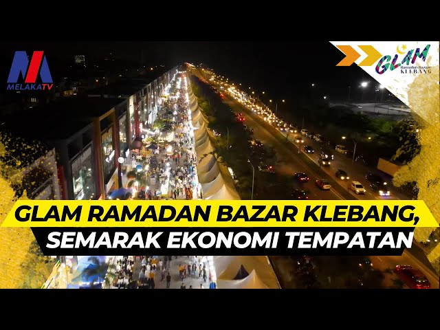 Glam Ramadan Bazar Klebang, Semarak Ekonomi Tempatan