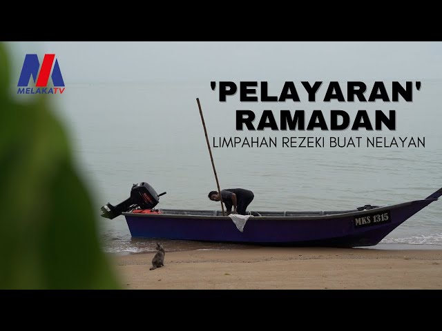 ‘pelayaran’ Ramadan Limpahan Rezeki Buat Nelayan