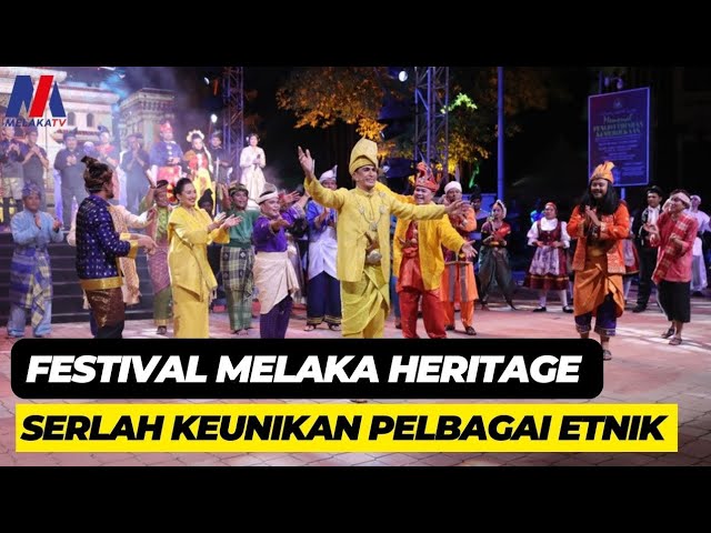 Festival Melaka Heritage Serlah Keunikan Pelbagai Etnik