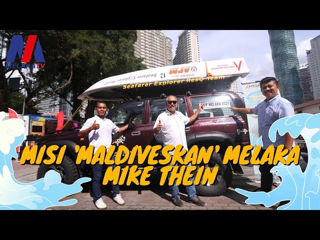 Misi ‘maldiveskan’ Melaka Mike Thein
