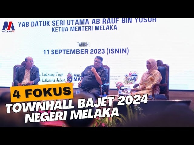 4 Fokus Townhall Bajet 2024 Negeri Melaka