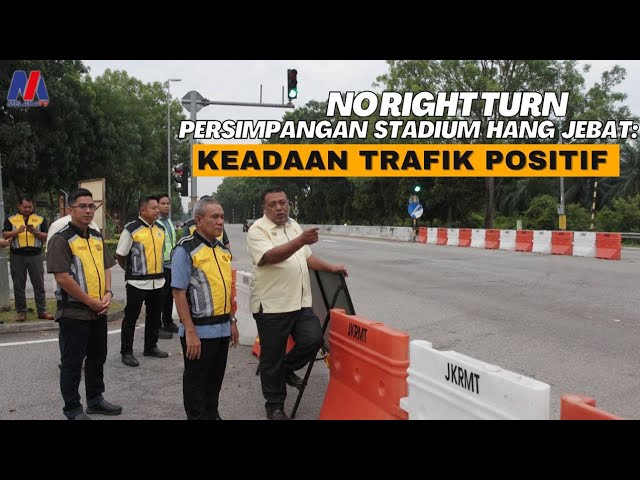 No Right Turn Persimpangan Stadium Hang Jebat: Keadaan Trafik Positif