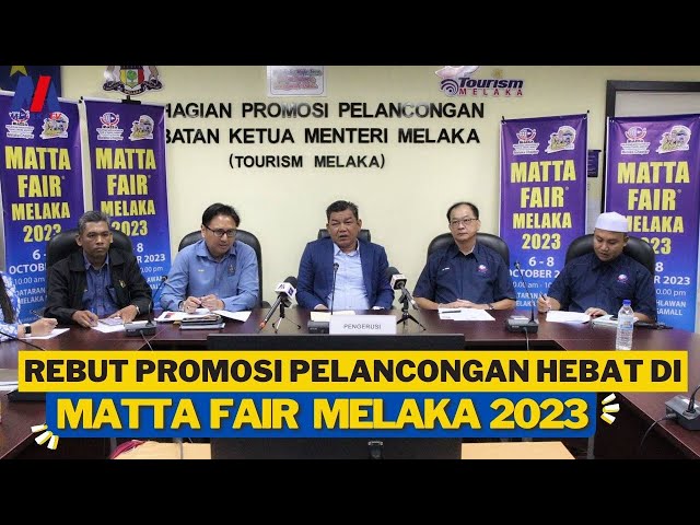 Rebut Promosi Perlancongan Hebat Di Matta Fair Melaka 2023