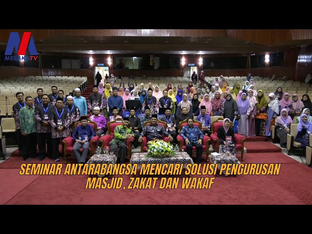 Seminar Antarabangsa Mencari Solusi Pengurusan Masjid, Zakat Dan Wakaf