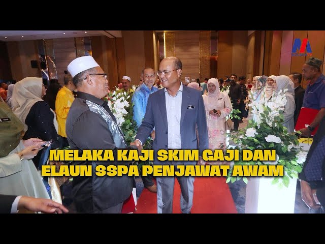 Melaka Kaji Skim Gaji Dan Elaun Sspa Penjawat Awam