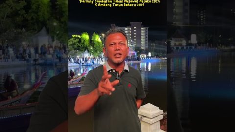 ‘parking’ Sambutan Tahun Melawat Melaka & Ambang Tahun Baharu 2024