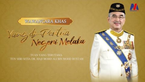 Wawancara Tuan Yang Terutama, Yang Di Pertua Negeri Melaka, Tun Seri Setia Dr. Mohd Ali Mohd Rustam