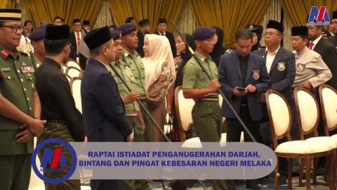 Raptai Istiadat Penganugerahan Darjah, Bintang Dan Pingat Kebesaran Negeri Melaka