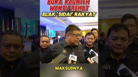 Buka Kaunter Waktu Rehat Elak “sidai” Rakyat