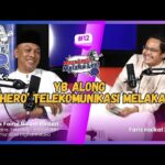 Podcast Mana Lagi? Melaka Ler! | Edisi 12 | YB ALONG, ‘HERO’ TELEKOMUNIKASI MELAKA