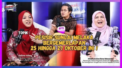 Podcast Mana Lagi? Melaka Ler!|edisi 15 | Pesisir Sungai Melaka ‘bergemerlapan’ 25 – 27 Oktober Ini!