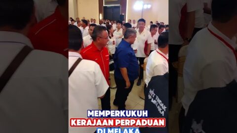 Keyakinan Rakyat Menjadi Teras Utama Kerajaan Perpaduan Bertahan Di Melaka Selama 2 Tahun